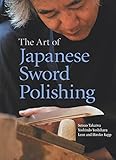 The Art of Japanese Sword Polishing livre