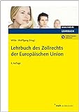 Lehrbuch des Zollrechts der Europäischen Union livre