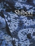 Shibori: For Textile Artists livre