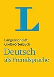 Langenscheidt Großwörterbuch Deutsch als Fremdsprache: Deutsch-Deutsch (Langenscheidt Großwörter livre
