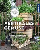 Vertikales Gemüse: 20 DIY-Projekte für essbare Minigärten livre