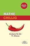 Mathe Chillig: Analysis für die 11. Klasse livre