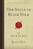 The Souls of Black Folk (Forgotten Books) livre