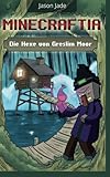 Minecraftia: Die Hexe von Greslim Moor (Minecraft Abenteuerserie, Band 2) livre