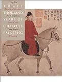 Three Thousand Years of Chinese Painting livre