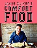 Jamie Oliver's Comfort Food: The Ultimate Weekend Cookbook by Oliver, Jamie (2014) Gebundene Ausgabe livre