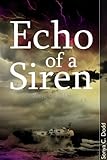 Echo of a Siren -- a sequel to Siren Call (English Edition) livre