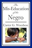 The Mis-Education of the Negro (English Edition) livre