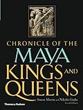Chronicle of the Maya Kings and Queens: Deciphering the Dynasties of the Ancient Maya livre