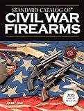 Standard Catalog of Civil War Firearms (English Edition) livre