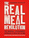 The Real Meal Revolution: The Radical, Sustainable Approach to Healthy Eating livre