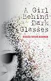 A Girl Behind Dark Glasses (English Edition) livre