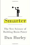 Smarter: The New Science of Building Brain Power livre