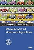 Schematherapie mit Kindern und Jugendlichen: Mit Online-Materialien livre