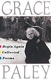 Begin Again: Poems by Gracey Paley (English Edition) livre