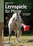 Lernspiele für Pferde: Lernen spielend leicht gemacht livre