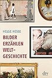 Bilder erzählen Weltgeschichte livre