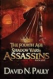 Assassins (The Fourth Age: Shadow Wars Book 1) (English Edition) livre