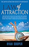 Law Of Attraction: The Law Of Attraction Secrets To Abundance! - Step-By-Step Guide To Unleash The P livre