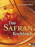 Das Safrankochbuch: Das Gold in der Küche livre