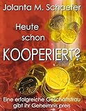 Heute schon KOOPERIERT? Eine erfolgreiche Geschäftsfrau gibt ihr Geheimnis preis. livre