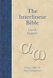 The Interlinear Greek-English New Testament: With Strong's Concordance Numbers Above Each Word livre