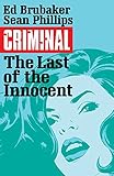 Criminal Volume 6: The Last of the Innocent livre