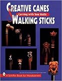 Creative Canes & Walking Sticks livre