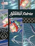 Quilting With Japanese Fabrics livre