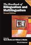 The Handbook of Bilingualism and Multilingualism (Blackwell Handbooks in Linguistics) (English Editi livre