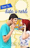 How to Date a Nerd (English Edition) livre