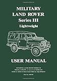 MILITARY LAND ROVER SERIES III LIGHTWEIGHTUSER MANUAL livre