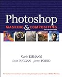 Photoshop Masking & Compositing: Photoshop Masking & Comp_p2 (Voices That Matter) (English Edition) livre