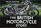 The British Motorcycle Story livre