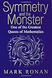 Symmetry and the Monster: One of the greatest quests of mathematics livre