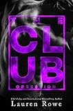 The Club: Obsession (The Club Trilogy Book 1) (English Edition) livre