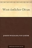 West-östlicher Divan (German Edition) livre