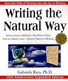 Writing the Natural Way: Turn the Task of Writing into the Joy of Writing, 15th Anniversary Expanded livre