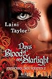 Days of Blood and Starlight: Zwischen den Welten livre