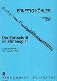 Der Fortschritt im Flötenspiel: Lusterweckende Übungen. Heft 1. op. 33. Flöte. livre