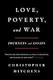 Love, Poverty, and War: Journeys and Essays livre