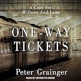 One-Way Tickets: A Case for Willows And Lane Series, Book 2 livre