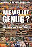 Wie viel ist genug?: Vom Wachstumswahn zu einer Ökonomie des guten Lebens livre