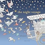 The Night Voyage: A Magical Adventure and Coloring Book livre