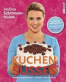 Kuchen & Süßes: Klassisch gebacken - kreativ interpretiert livre