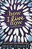 How I Live Now: Für das Niveau B1, ab dem 5. Lernjahr. Ungekürzter englischer Originaltext livre