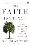 The Faith Instinct: How Religion Evolved and Why It Endures livre