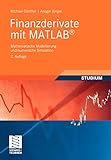 Finanzderivate mit Matlab: Mathematische Modellierung und Numerische Simulation (German Edition) livre