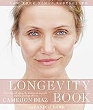 The Longevity Book: The Science of Aging, the Biology of Strength, and the Privilege of Time livre
