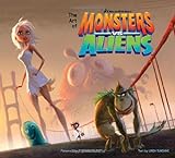 The Art of Monsters vs. Aliens livre